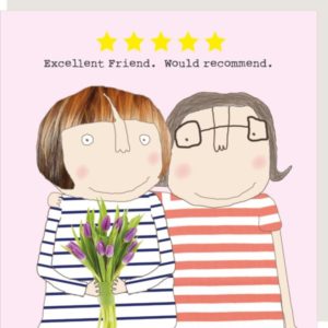 Five Star Friend blank card. Two ladies with their arms round each other. One is holding a bunch of tulips. Caption: Excellent Friend. Would recommend.