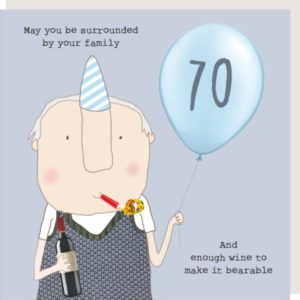 Boy 70 Bearable 70th birthday card. 'May you be surrounded by your family. And enough wine to make it bearable.'