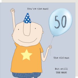 Boy 50 The Man. 50th birthday card. 'You're the man! The old man. But still THE MAN!'