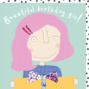 Beautiful Girl birthday card from the Pout card range. Caption: Beautiful Birthday Giel.