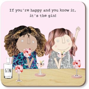 Happy Gin Coaster. 'If you're happy and you know it, it's the gin!'