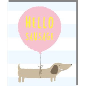 blue and white striped background with an image of a sausage dog with a balloon tied to it that reads 'hello sausage'.