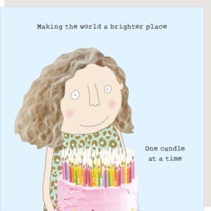 Birthday card for her with an image of a woman with blonde curly hair holding a cake absolutely stacked with lit candles, caption reads 'Making the world a brighter place. One candle at a time'.